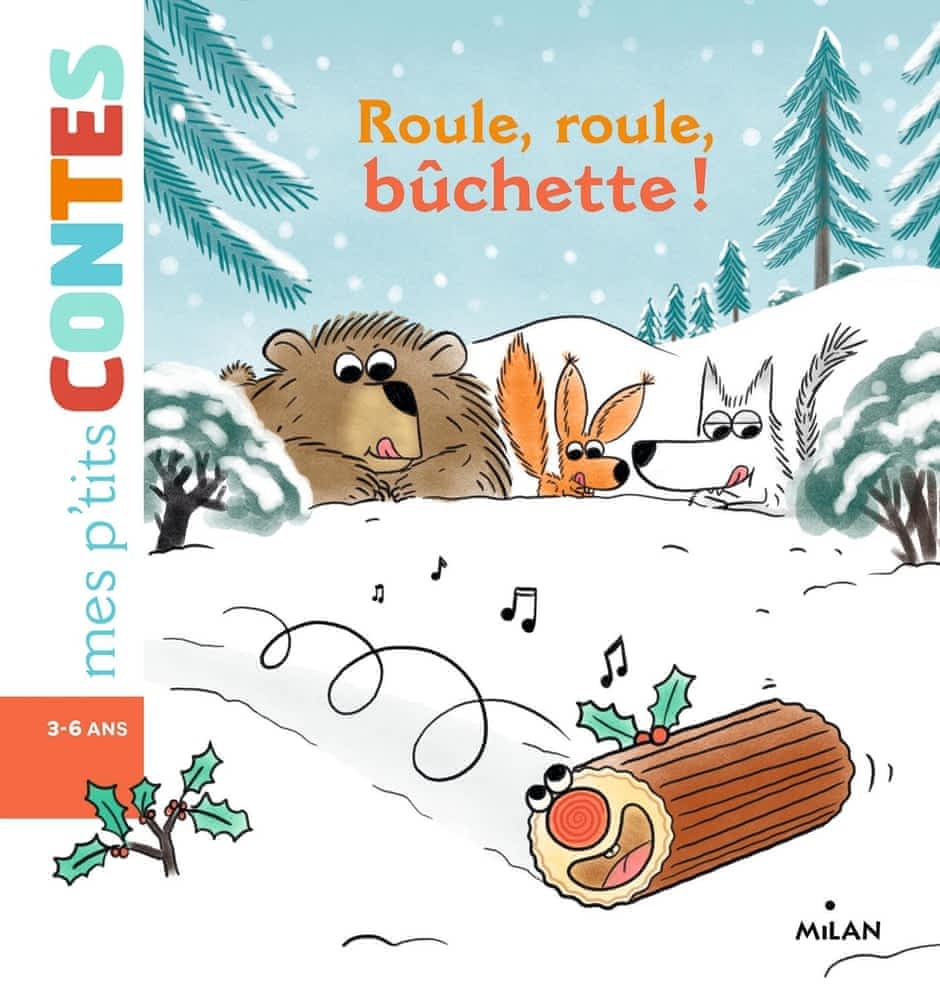 Mes p'tits contes - Roule, roule, bûchette !