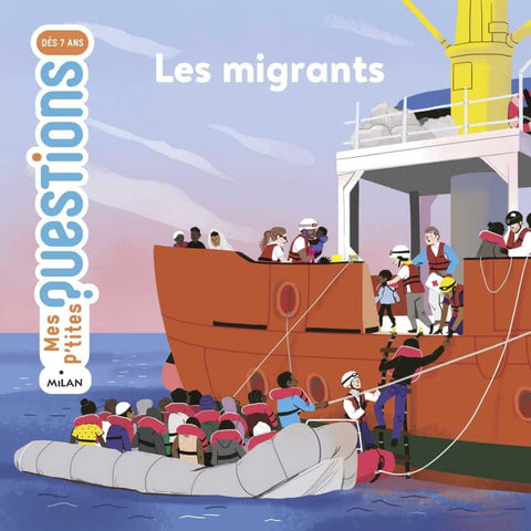 Mes p'tites questions - Les migrants