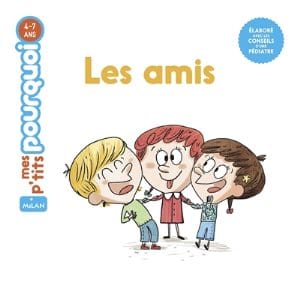 Mes p'tits pourquoi - Les amis