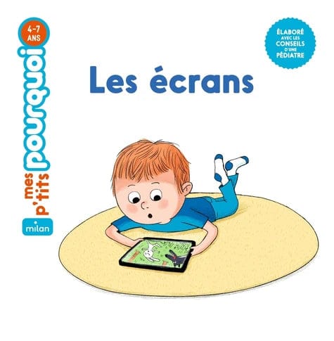 Mes p'tits pourquoi - Les écrans