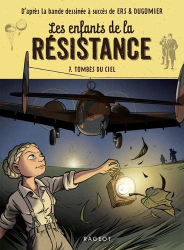 Les enfants de la Résistance T07 - Tombés du ciel (roman)