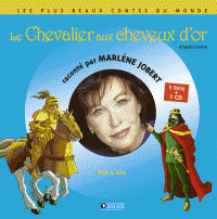 Marlène Jobert raconte Le chevalier aux cheveux d'or + CD