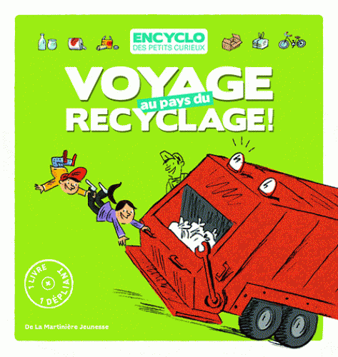 Encyclo des petits curieux - voyage au pays du recyclage!