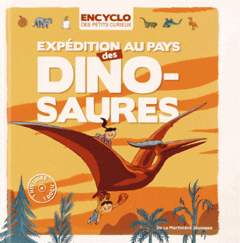 Encyclo des petits curieux - expédition au pays des dinosaures