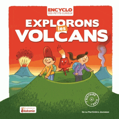 Encyclo des petits curieux - explorons les volcans