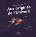 Emmène-moi... - Aux origines de l'univers
