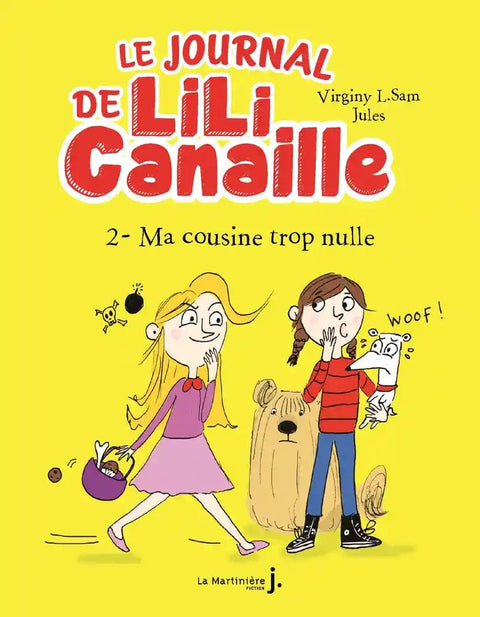 Le journal de Lili Canaille T02 : Ma cousine trop nulle
