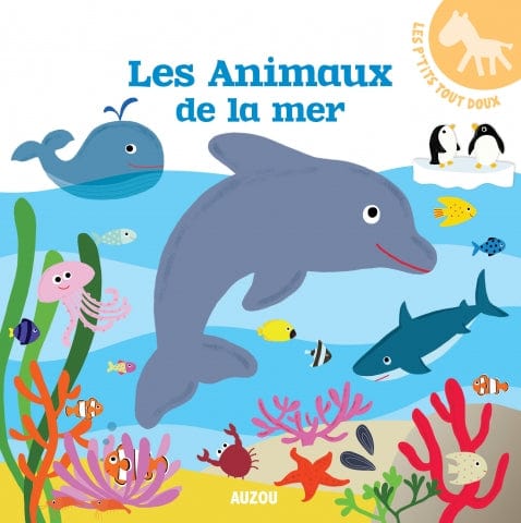 Les p'tits tout doux - Les animaux de la mer
