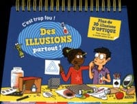 C'est trop fou! - Des illusions partout!