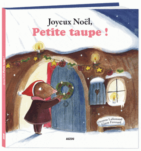 Joyeux Noël, Petite taupe!