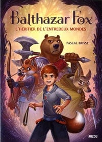 Balthazar Fox T01 - L'héritier de l'entredeux mondes