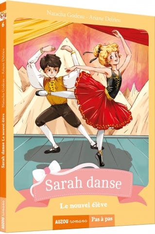 Pas à pas - Sarah danse T06 - Le nouvel élève