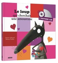 Le loup qui cherchait une amoureuse + CD