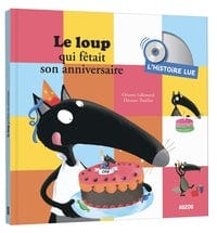 Le loup qui fêtait son anniversaire + CD