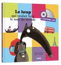 Le loup qui voulait faire le tour du monde + CD