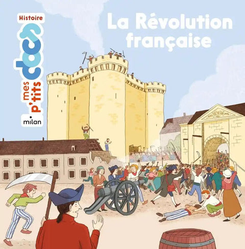 Mes p'tits docs Histoire - La Révolution française