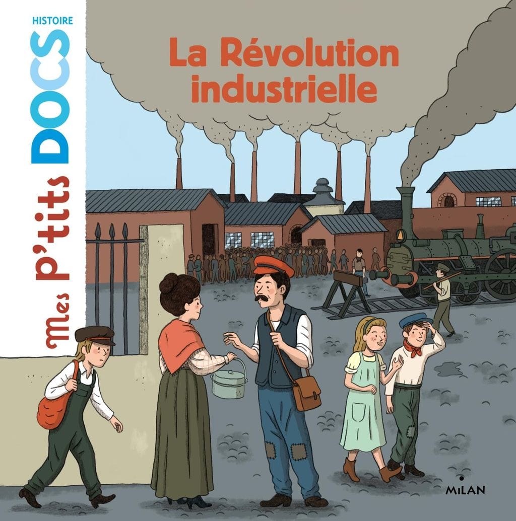 Mes p'tits docs - La révolution industrielle