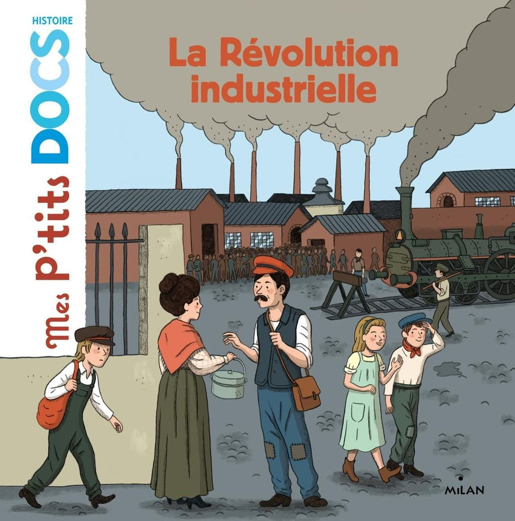 Mes p'tits docs - La révolution industrielle
