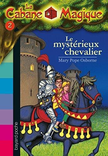 La cabane magique T02 - Le mystérieux chevalier