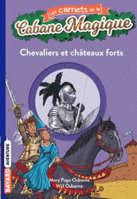 Les carnets de la cabane magique T02 - Chevaliers et châteaux forts