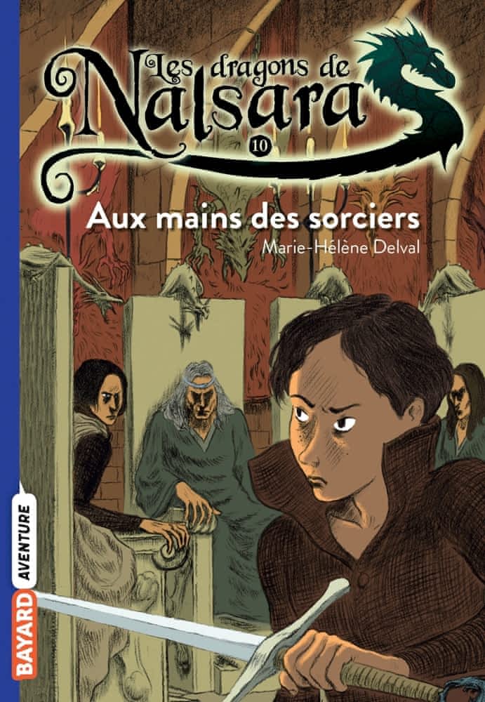 Les dragons de Nalsara T10 - Aux mains des sorciers
