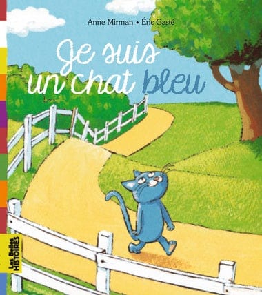 Les belles histoires - Je suis un chat bleu