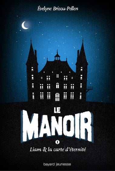 Le Manoir T01 - Liam et la Carte d'éternité