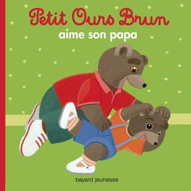 Petit Ours Brun - aime son papa