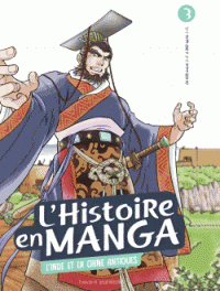 L'Histoire en Manga T03 - L'Inde et la Chine Antiques