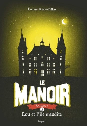 Le Manoir T05 - Lou et l'île maudite