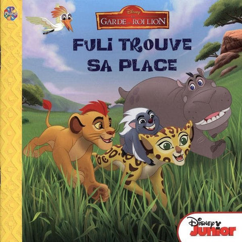 Disney - La garde du Roi Lion - Fuli trouve sa place