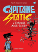 Capitaine Static T03 - L'étrange Miss Flissy