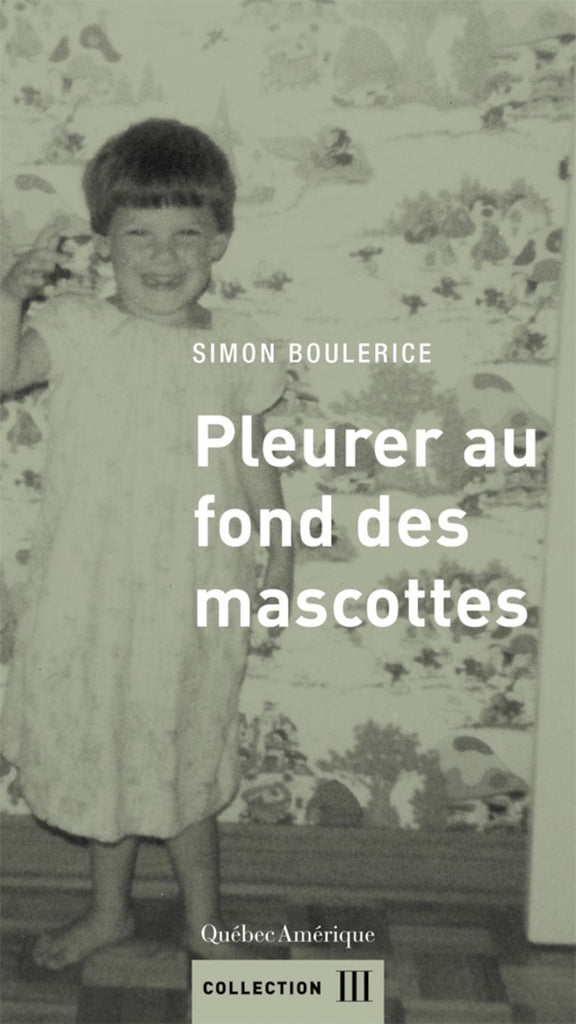 Pleurer au fond des mascottes