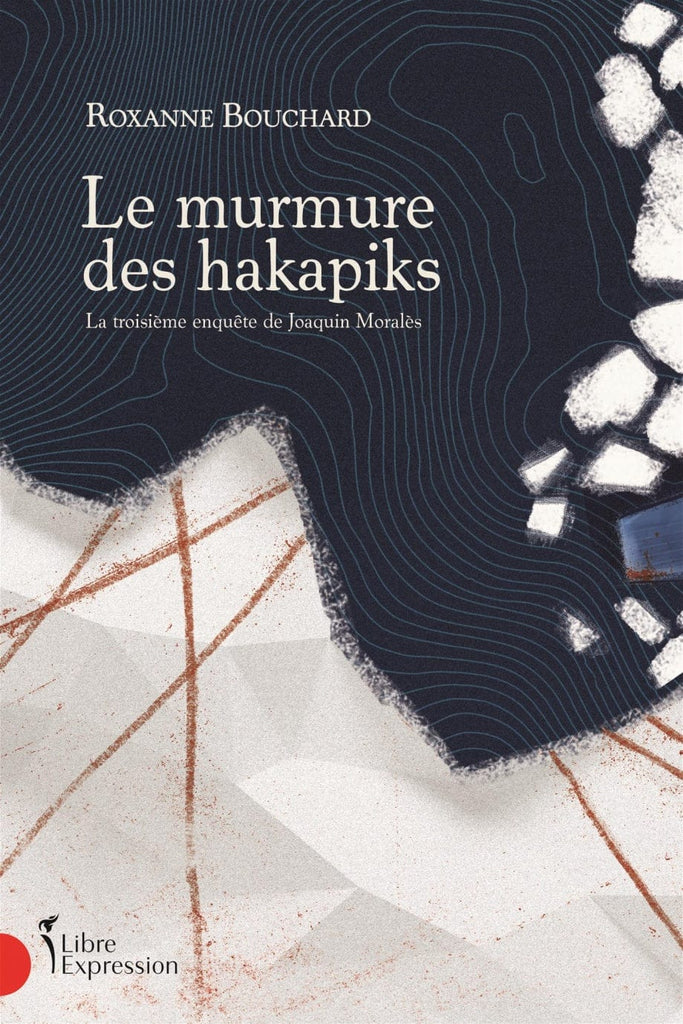 Le murmure des hakapiks : La troisième enquête de Joaquin Moralès