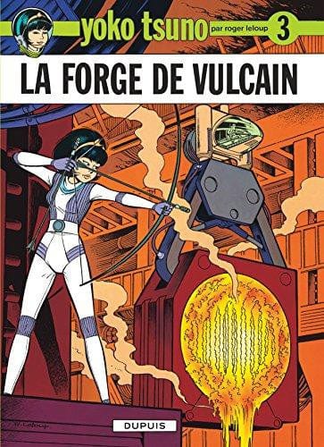 Yoko Tsuno T03 - La forge de Vulcain