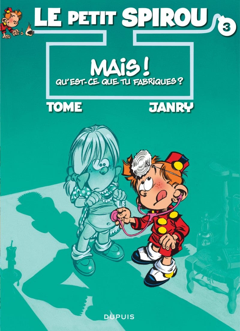 Le petit Spirou T03: Mais qu'est-ce que tu fabriques?