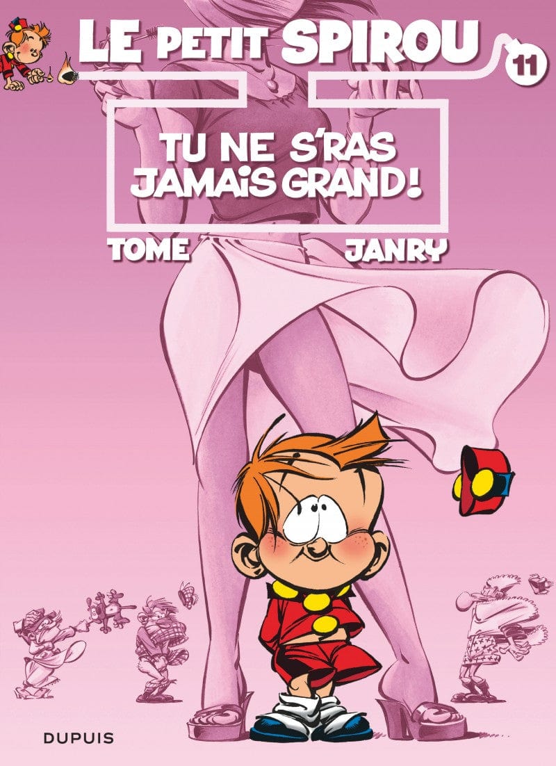 Le petit Spirou T11: Tu ne s'ras jamais grand!