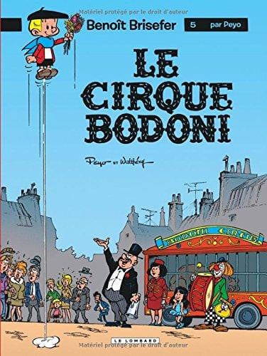 Benoît Brisefer T05 - Le cirque Bodoni