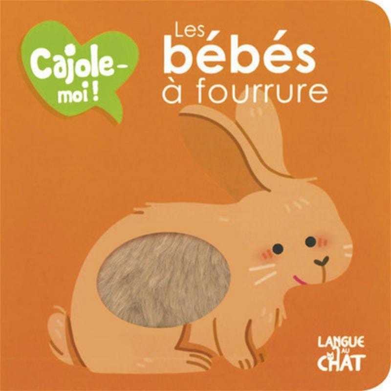 Cajole-moi! Les bébés à fourrure