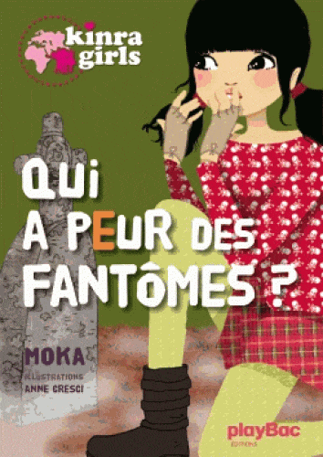 Kinra Girls T04 - Qui a peur des fantômes?