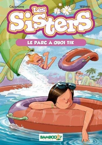 Les Sisters T02: Le parc à quoi tik
