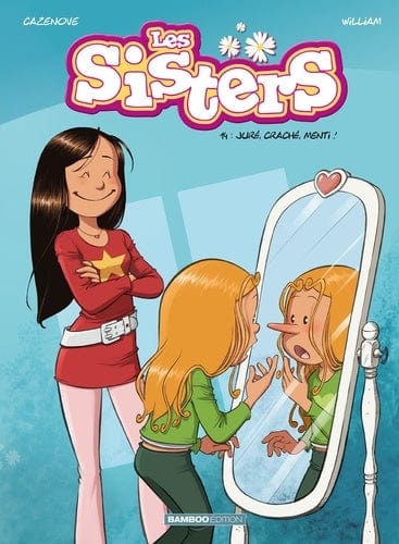 Les Sisters T14: Juré, craché, menti!