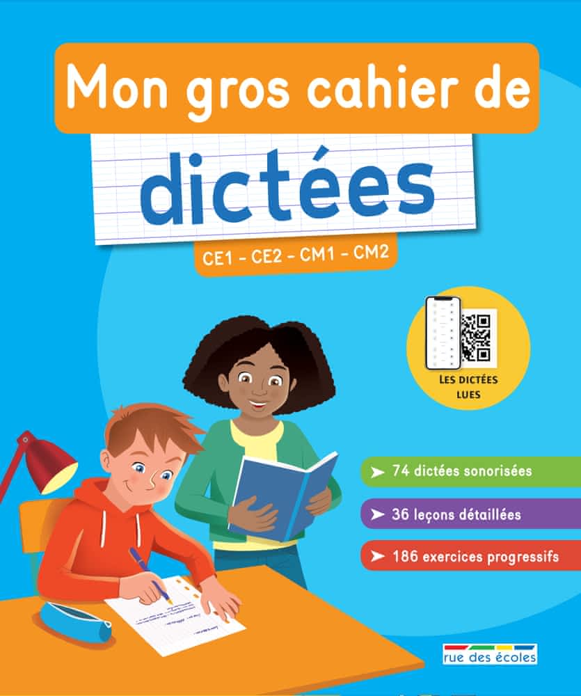 Mon gros cahier de dictées (CE1 - CE2 - CM1 - CM2)