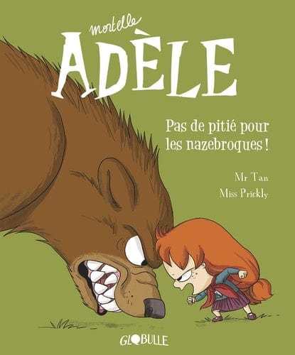 Mortelle Adèle T07 - Pas de pitié pour les nazebroques!
