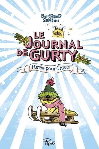 Le journal de Gurty T02 - Parée pour l'hiver