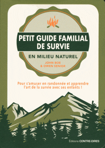 Petit guide familial de survie en milieu naturel