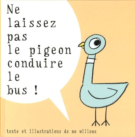 Ne laissez pas le pigeon conduire le bus