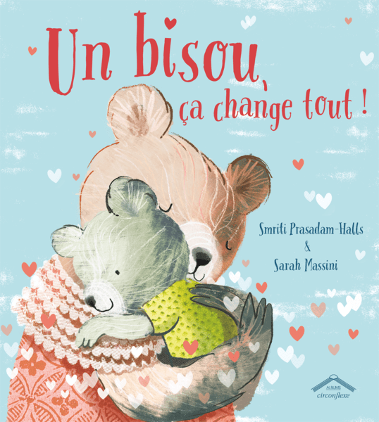 Un bisou, ça change tout !