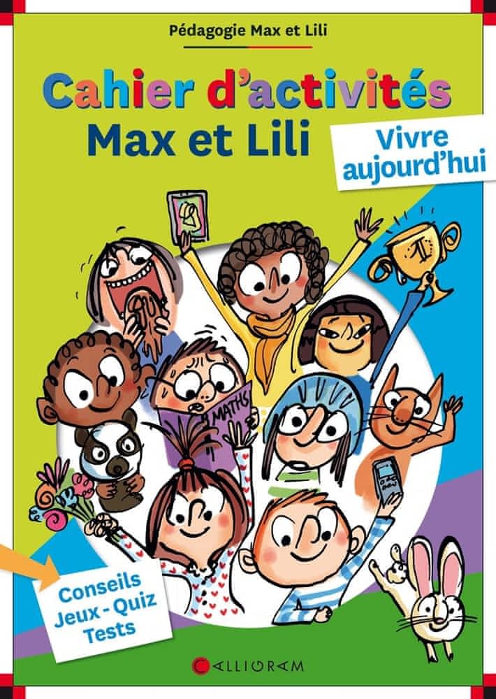 Cahier d'activités - Max et Lili - Vivre Aujourd'hui