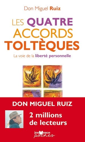 Les quatre accords toltèques - La voie de la liberté personnelle